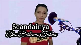 Download Lagu Seandainya Aku Bertemu Tuhan Cover